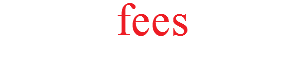 fees